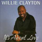 It's About Love , Willie Clayton