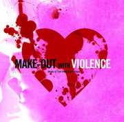 Make-Out With Violence [With DVD] [With Poster] [Limited Edition] , Make Out With Violence