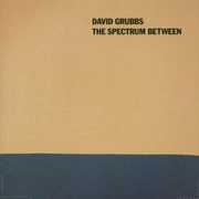 The Spectrum Between , David Grubbs