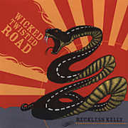 Wicked Twisted Road , Reckless Kelly