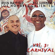 Vol. 5: Carnival , Los Hombres Calientes: Irving Mayfield & Bill Summers