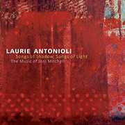 Songs of Shadow Songs of Light , Laurie Antonioli