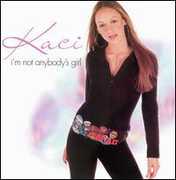 I'm Not Anybody's Girl , Kaci Battaglia