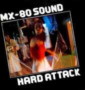 Hard Attack , MX-80