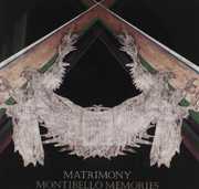 Montibello Memories , Matrimony