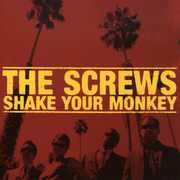 Shake Your Monkey , The Screws