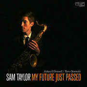 My Future Just Passed , Sam Taylor