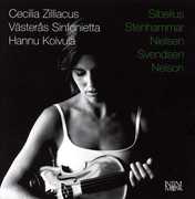 Scandinavian Works for Violin Chamber & Orchestra , Cecilia Zilliacus