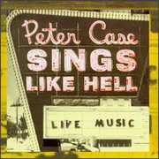 Sings Like Hell , Peter Case