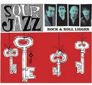 Rock and Roll Ligger , Sour Jazz