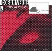 Viva la Muerte , Cobra Verde