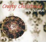 Crafty Christmas , Nathan Eklund