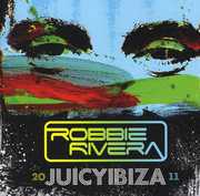 Juicy Ibiza 2011 , Robbie Rivera