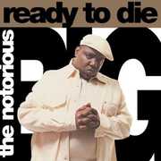 Ready to Die , The Notorious B.I.G.