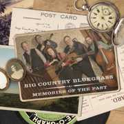 Memories of the Past , Big Country Bluegrass