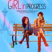 Girl in Progress (Original Motion Picture Score) , Lennertz