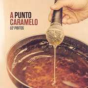 A Punto Caramelo [Import] , Lo Pibitos