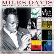 Classic Collaborations 1953-1963 , Miles Davis