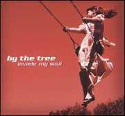 Invade My Soul , By the Tree