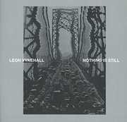 Nothing Is Still , Leon Vynehall