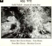 Yedid Nefesh: Amant de Mon Ame , Trio Harel