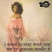 I Want To Stay With You / We're Gonna Make It , Carol Douglas