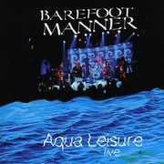Aqua Leisure , Barefoot Manner