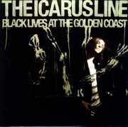 Black Lives at the Golden Coast , The Icarus Line