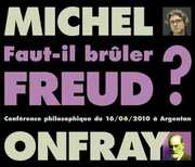 Faut-Il Bruler Freud , Michel Onfray