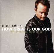 How Great Is Our God: The Essential Collection , Chris Tomlin