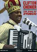 King of Zydeco , Clifton Chenier