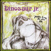 You're Living All Over Me , Dinosaur Jr.