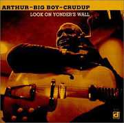Look On Yonder's Way , Arthur "Big Boy" Crudup
