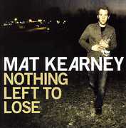 Nothing Left to Lose , Mat Kearney