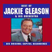 Best of Jackie Gleason & His Orchestra: His Original Capitol Recordings , Jackie Gleason