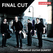 Final Cut: Film Music for Four Guitars , Aquarelle Guitar Quartet