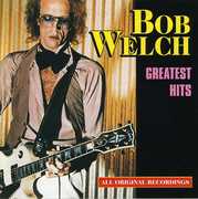Greatest Hits , Bob Welch