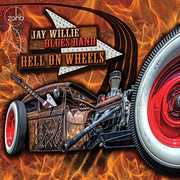 Hell On Wheels , Jay Willie Blues Band