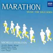 Marathon: Music for Solo Horn , Michelle Stebleton