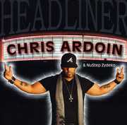 Headliner , Chris Ardoin