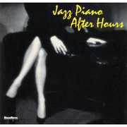 Jazz Piano After Hours , Various Artists