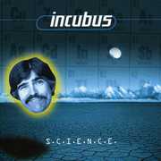 S.C.I.E.N.C.E. , Incubus