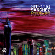 Live in New York , Antonio Sanchez