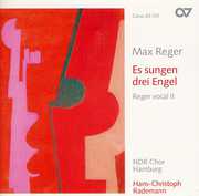 Es Sangen Drei Engel: Reger Vocal 2 , Hans-Christoph Rademann