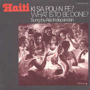 Haiti: Ki Sa Pou-N Fe (What Is to Be Done) , Atis Indepandan