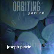 Orbiting Garden , Joseph Petric