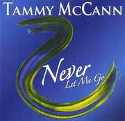 Never Let Me Go , Tammy McCann