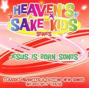 Jesus Is Born Songs , The Heaven's Sake Kids