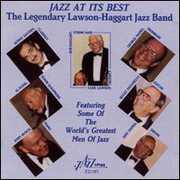 Jazz at It's Best , Legendary Lawson & Haggart Jazz Band
