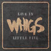 Live In Little Five , The Whigs